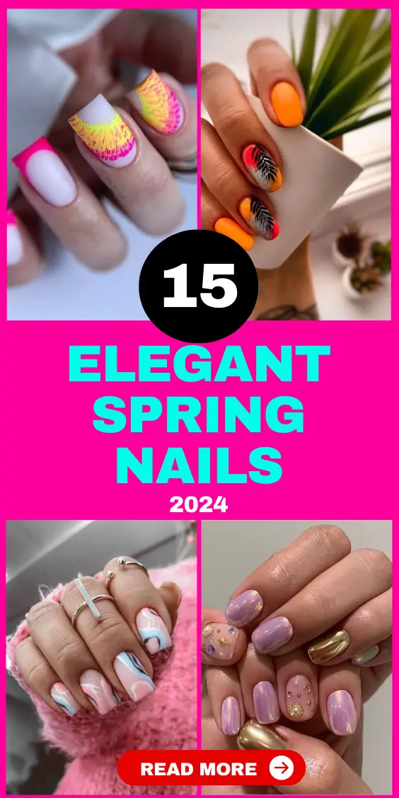 Elevate Your Style with Classy Spring Nail Designs 2024